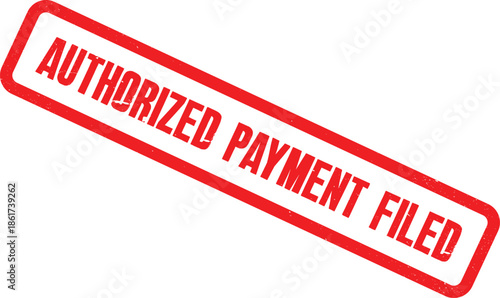 A close-up view of a red authorized payment filed stamp on a white background