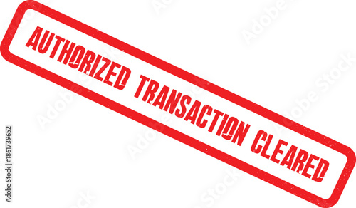 A red stamp with the words Authorized Transaction Cleared is shown on a white background