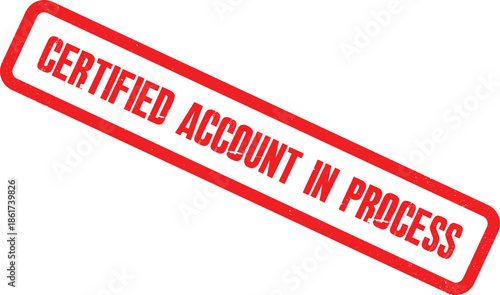 A red stamp reads Certified Account in Process on a white background
