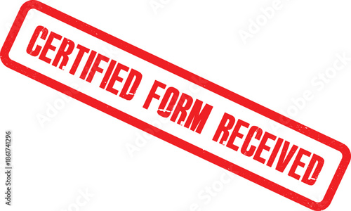 A red stamp reads certified form received on a white background