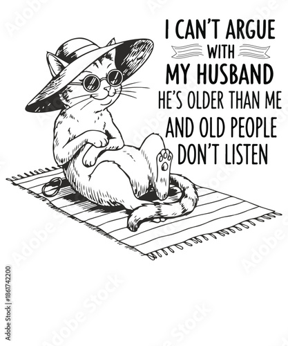 I can’t argue with my husband he’s older than me and old people don’t listen T-shirt design vector, raccoon, husband, marriage humor, funny quote, sassy, wife gift, beach, summer, sun hat, sunglasses,