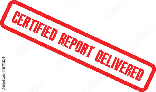 A red stamp reading Certified Report Delivered diagonally across a white background