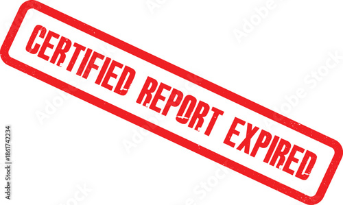 A close-up view of a red stamp reading Certified Report Expired on a white background.