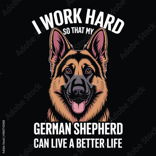 German Shepherd Dog with Work Hard Text black background
