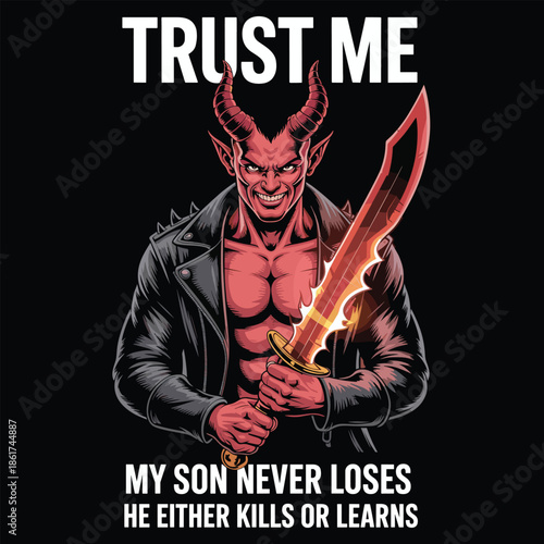 Red demon holding a sword with text trust me and my son never loses