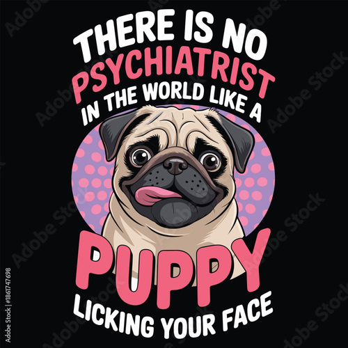 Cute pug puppy with pink polka dot background and humorous text