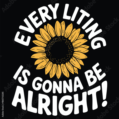 Yellow sunflower with positive motivational quote on black background