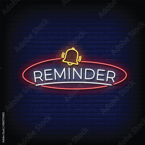 reminder neon signboard with brick wall background vector
