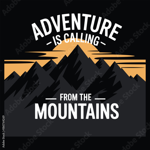 Adventure is calling from the mountains with a sunrise