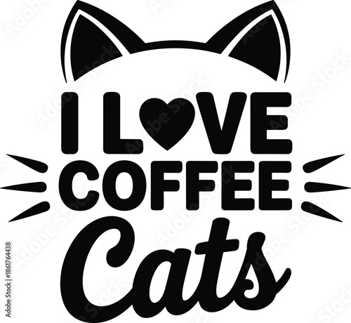 Black and white text I love coffee and cats with bow tie