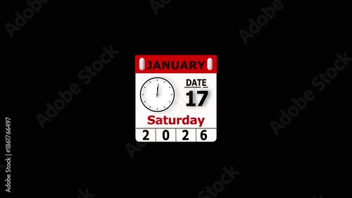 January 17, 2026 Calendar icon and clock animation . Saturday date 4k video on black background.