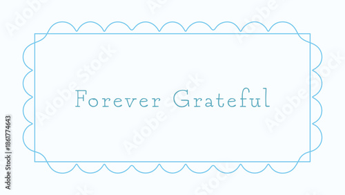 Forever Grateful scalloped frame