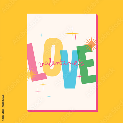 Playful Valentines Day greeting card with colorful retro LOVE typography, cute sparkle elements, and cheerful romantic vibe, perfect for celebration and print design.