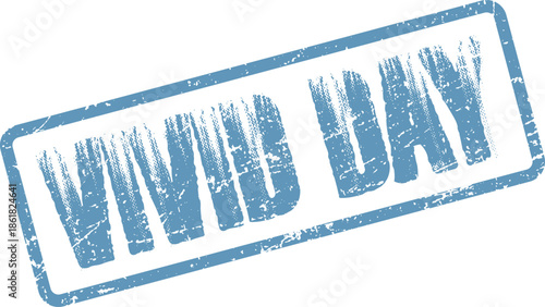 Energetic blue stamp impression with a distressed texture highlighting the phrase Vivid Day for bright concepts