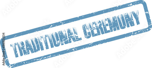 Official blue grunge rubber stamp marking a traditional ceremony ritual or customary event