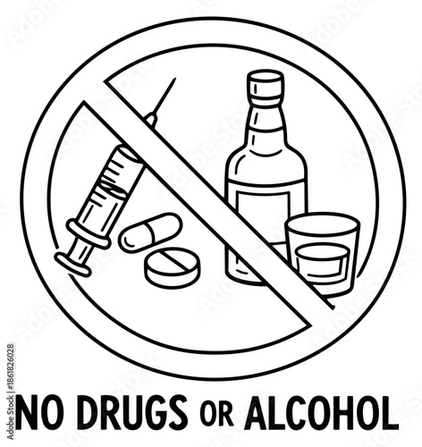 Hand drawn illustration of drugs and alcohol prohibition sign depicting addiction warning for health campaigns