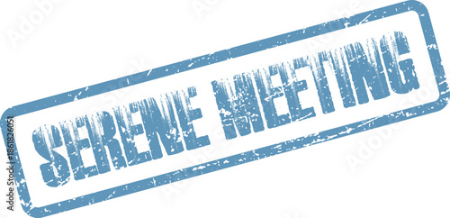 Classic blue serene meeting rubber stamp featuring a distressed grunge design on a bright white background