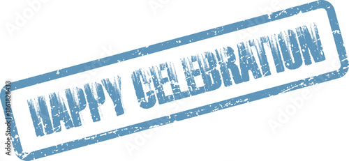 Happy Celebration festive party event official distressed stamp for joyful occasions