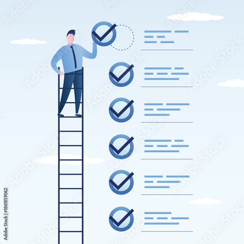 Businessman standing on high ladder and put tick on completion checklist. All tasks completed. Checklist report, evaluation list, to do list, task done, quality control