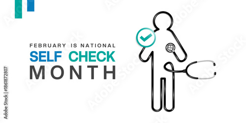 February Is National Self Check Month. People shape Stethoscope and checklist. Great for cards, banners, posters, social media and more. White background.  