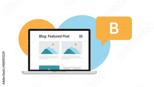 Laptop screen displaying a featured blog post alongside an orange speech bubble containing the letter b symbolizing digital communication and content creation