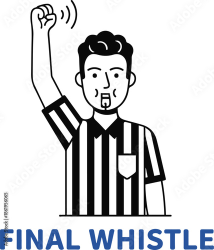 Vector line illustration of a sports referee in a striped uniform blowing a whistle and raising a clenched fist to signal the end of a match or a foul, accompanied by blue "FINAL WHISTLE" typography.