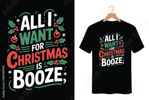 Funny Christmas t-shirt design with booze quote on black