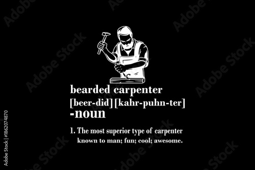 Beard carpenter meaning svg Carpenter quotes typography t-shirt design for cricut.