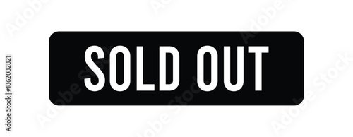 Sold Out Status Label in Black and White with Rounded Rectangle, Minimal Product Availability Badge Vector