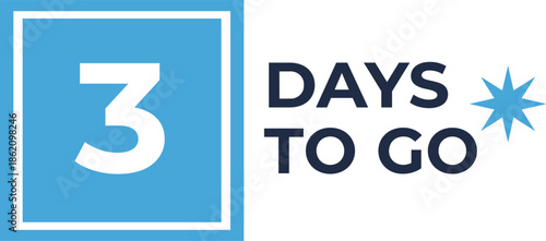 Three Days To Go Countdown Typography Graphic Featuring Large White Number Three In Blue Square With Dark Bold Text Banner