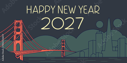 Happy New Year 2027 Greeting Card with Golden Gate Bridge, San Francisco Skyline, and Bold Typography on Dark Background