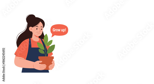 Determined woman wearing an apron holding a potted green plant with a speech bubble saying grow up to encourage gardening and nature cultivation.