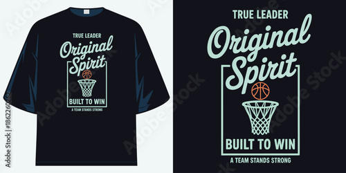 true leader original spirit built to win a team stands strong basketball graphic apparel t shirt design vector illustration artwork
