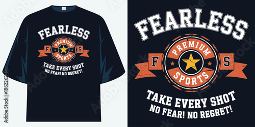 fearless take every shot no fear no regret premium sports vintage retro graphic apparel t shirt design vector illustration artwork
