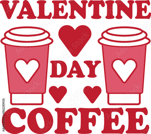 Valentine Coffee Cups Hearts Love Romance Cafe Date Design