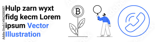 Bitcoin symbol on growing plant, person examining with magnifier, and phone call icon. Ideal for cryptocurrency, innovation, communication, marketing, growth, finance and simple landing page