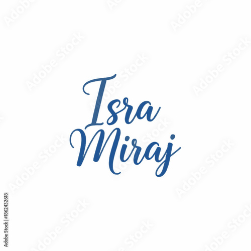 Elegant cursive calligraphy displays the Arabic term Isra Miraj written in deep blue script on white.