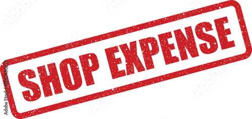 Distressed red stamp featuring SHOP EXPENSE for tracking expenditures and financial record keeping