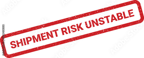 Distressed rubber stamp vector with text SHIPMENT RISK UNSTABLE warning of potential delivery issues