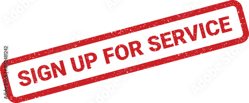 Graphic illustration of a weathered rubber stamp with a grunge effect clearly presenting the call to action to sign up for service options and enrollment