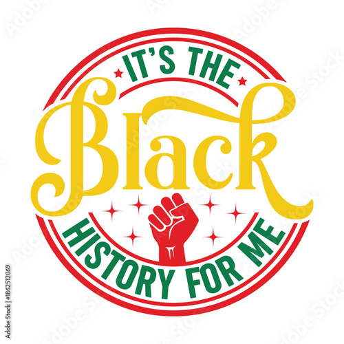 It's the Black History for Me Svg