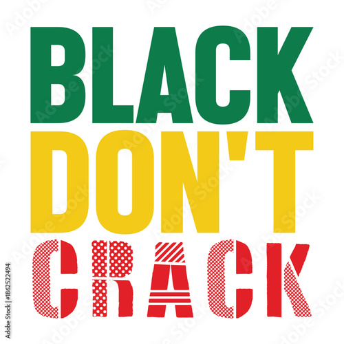 Black Don't Crack Svg