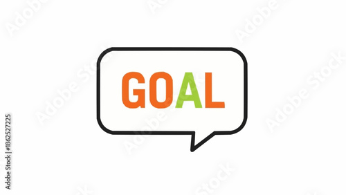 Goal Achievement Concept - Word GOAL in Speech Bubble.