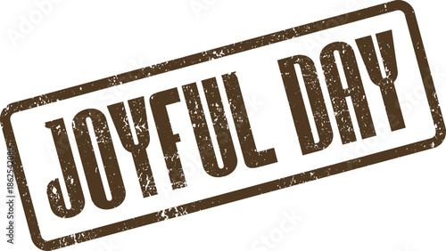 Joyful Day grunge rubber stamp for happy celebration events and positive everyday experiences