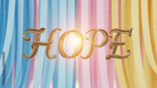Golden hope text on colorful curtain background with bright light, symbolizing optimism and positivity in a decorative font with inspiration