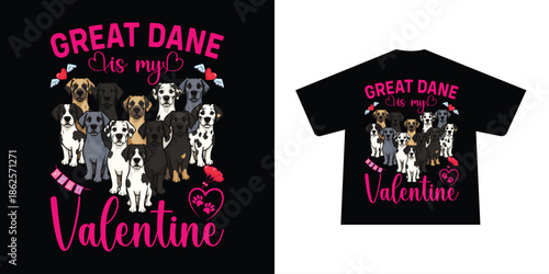Great Dane dogs is my valentine graphic t-shirt design