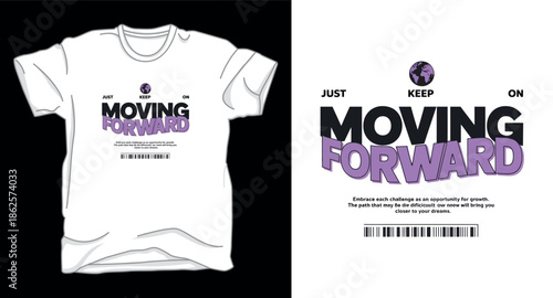 Move Forward Motivational typography vector art t-shirt design print template