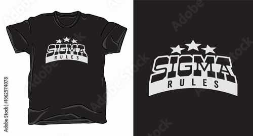 Sigma rules Motivational typography vector art t-shirt design print template