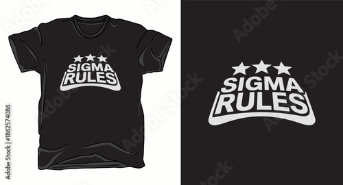 Sigma rules Motivational typography vector art t-shirt design print template