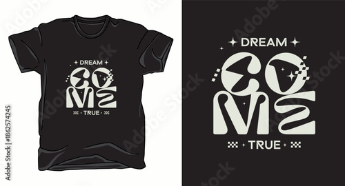 Dream come true Motivational typography vector art t-shirt design print template